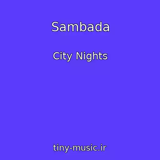 کاور آهنگ Sambada از City Nights