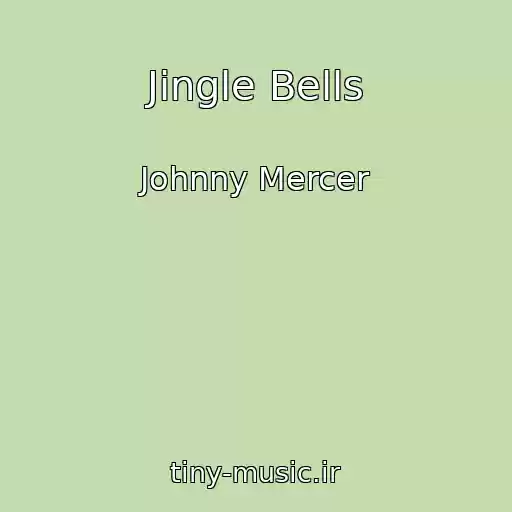 کاور آهنگ Jingle Bells از Johnny Mercer