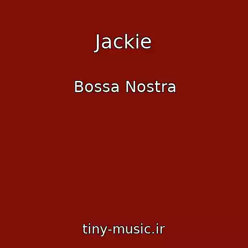 کاور آهنگ Jackie از Bossa Nostra