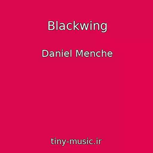 کاور آهنگ Blackwing از Daniel Menche
