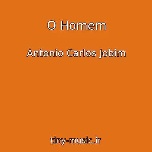کاور آهنگ O Homem از Antonio Carlos Jobim