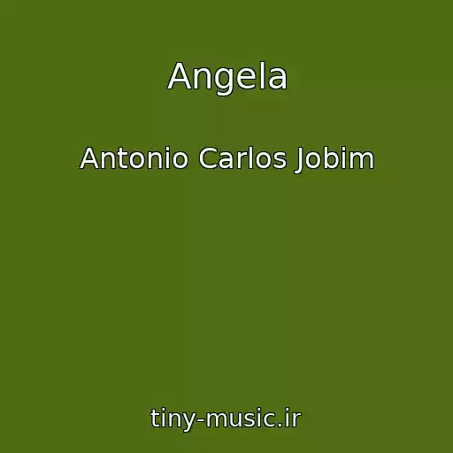 کاور آهنگ Angela از Antonio Carlos Jobim