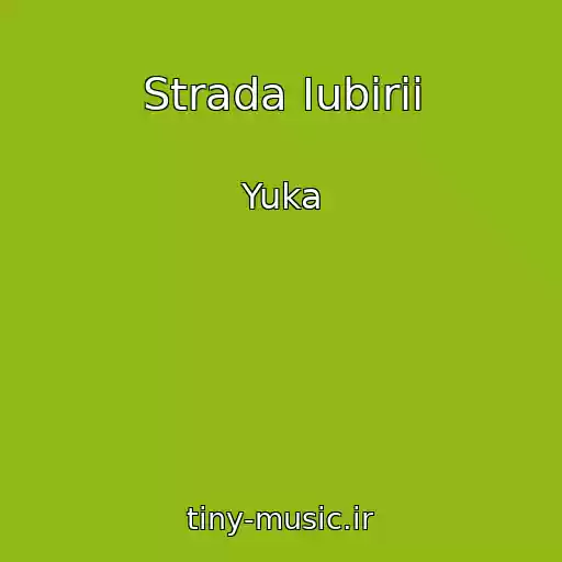 کاور آهنگ Strada Iubirii از Yuka