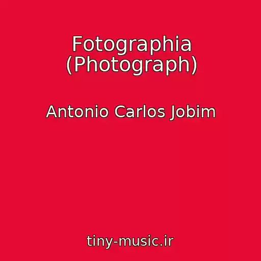 کاور آهنگ Fotographia (Photograph) از Antonio Carlos Jobim