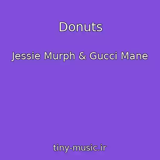 کاور آهنگ Donuts از Jessie Murph & Gucci Mane