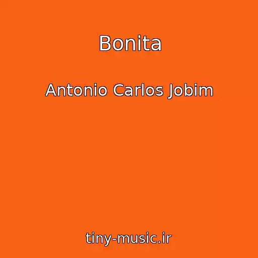 کاور آهنگ Bonita از Antonio Carlos Jobim