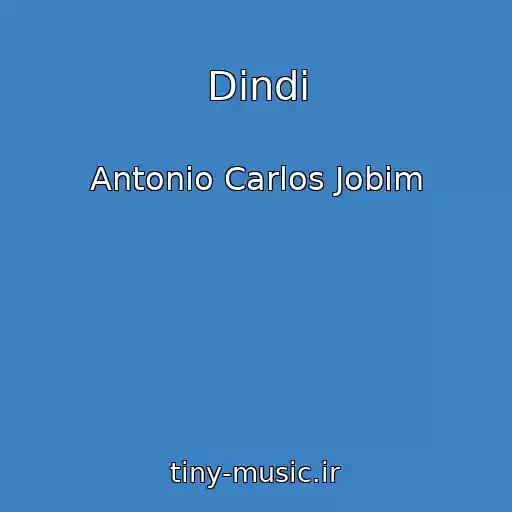 کاور آهنگ Dindi از Antonio Carlos Jobim