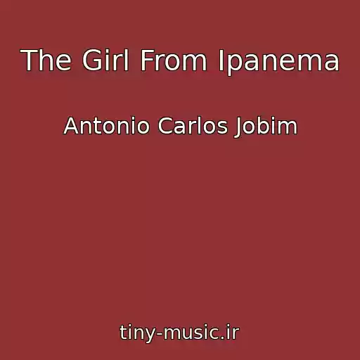 کاور آهنگ The Girl From Ipanema از Antonio Carlos Jobim