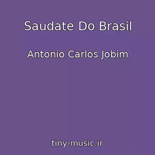 کاور آهنگ Saudate Do Brasil از Antonio Carlos Jobim