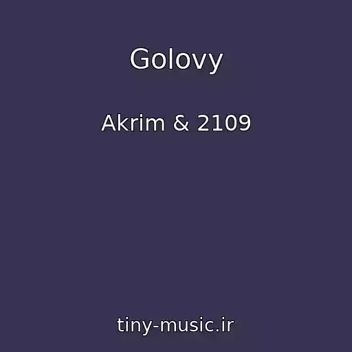 کاور آهنگ Golovy از Akrim & 2109