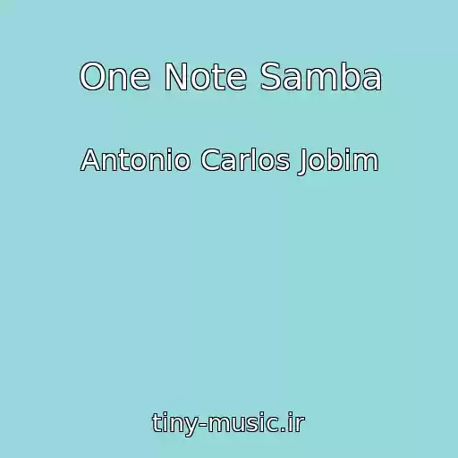 کاور آهنگ One Note Samba از Antonio Carlos Jobim