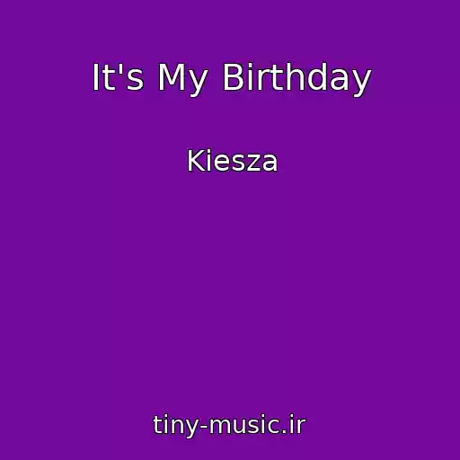 کاور آهنگ It's My Birthday از Kiesza