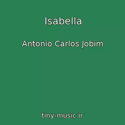 کاور آهنگ Isabella از Antonio Carlos Jobim