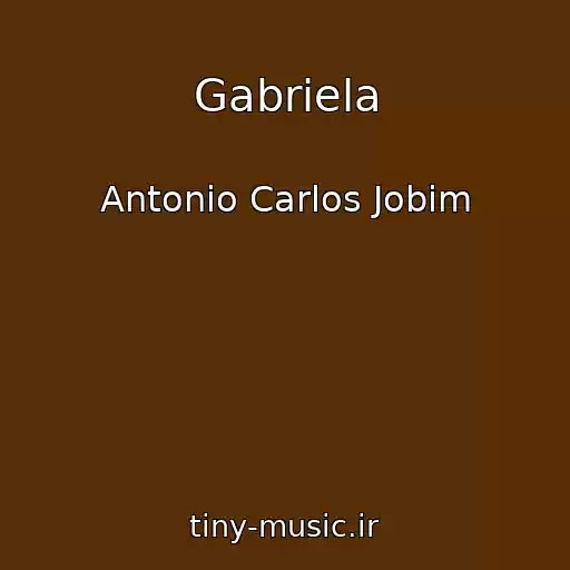 کاور آهنگ Gabriela از Antonio Carlos Jobim