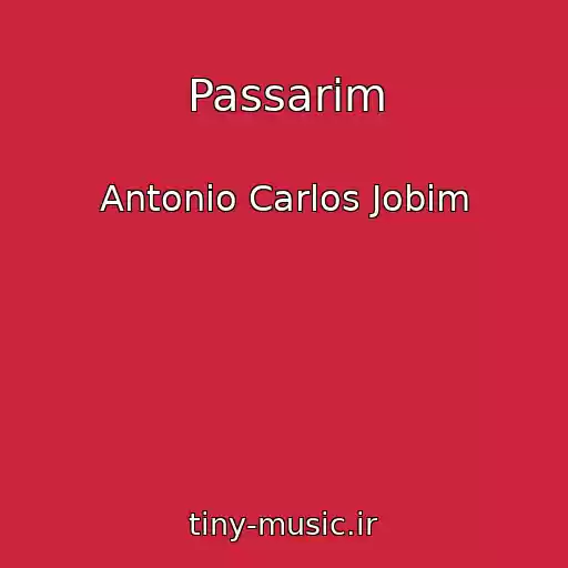 کاور آهنگ Passarim از Antonio Carlos Jobim