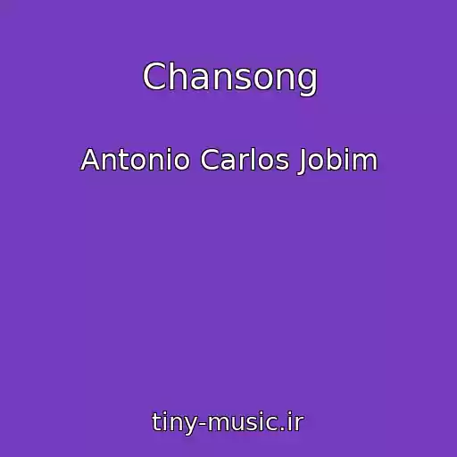 کاور آهنگ Chansong از Antonio Carlos Jobim