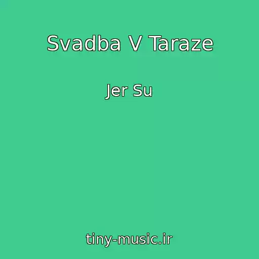 کاور آهنگ Svadba V Taraze از Jer Su