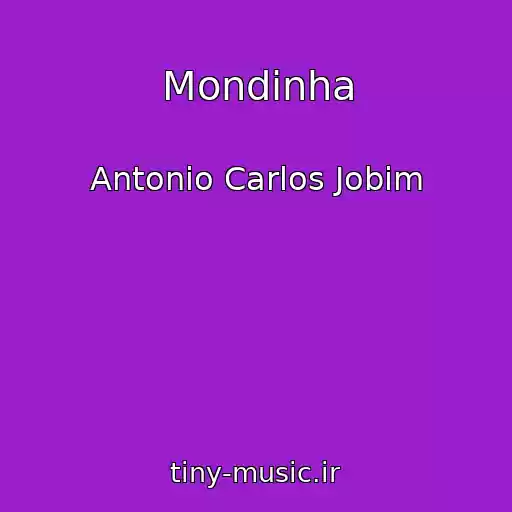 کاور آهنگ Mondinha از Antonio Carlos Jobim