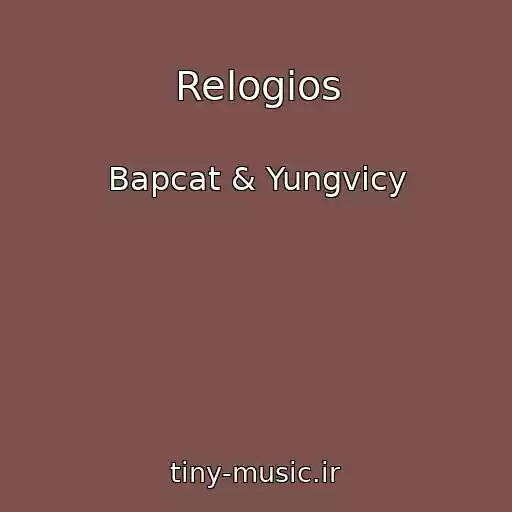کاور آهنگ Relogios از Bapcat & Yungvicy