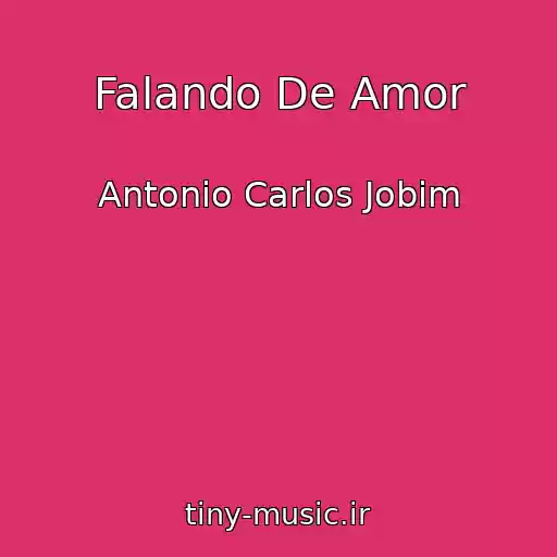 کاور آهنگ Falando De Amor از Antonio Carlos Jobim
