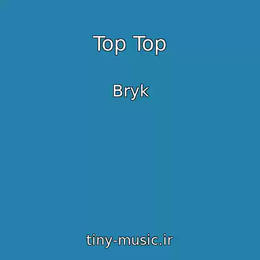 کاور آهنگ Top Top از Bryk