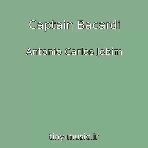 کاور آهنگ Captain Bacardi از Antonio Carlos Jobim
