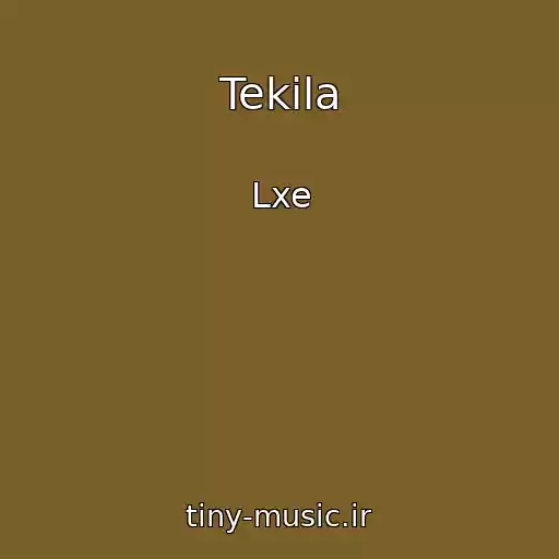 کاور آهنگ Tekila از Lxe