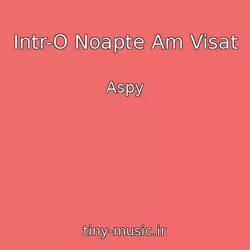 کاور آهنگ Intr-O Noapte Am Visat از Aspy