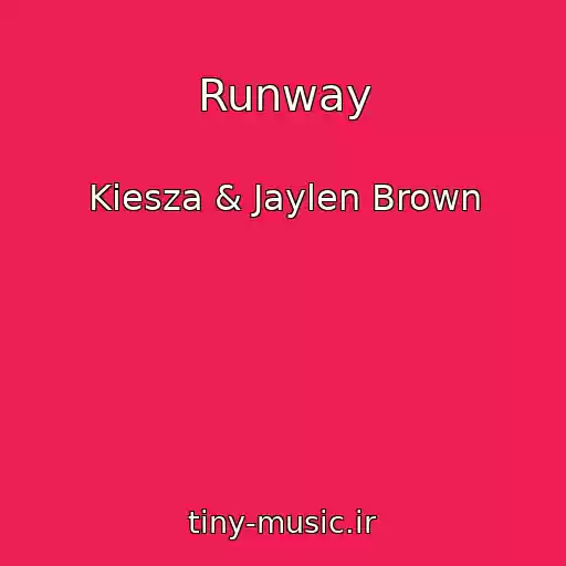 کاور آهنگ Runway از Kiesza & Jaylen Brown