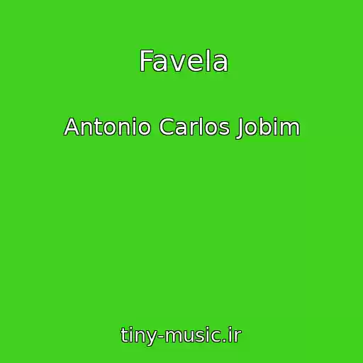 کاور آهنگ Favela از Antonio Carlos Jobim