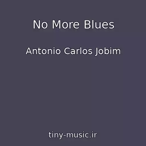 کاور آهنگ No More Blues از Antonio Carlos Jobim