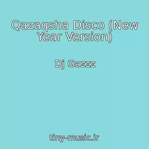 کاور آهنگ Qazaqsha Disco (New Year Version) از Dj Gazzz
