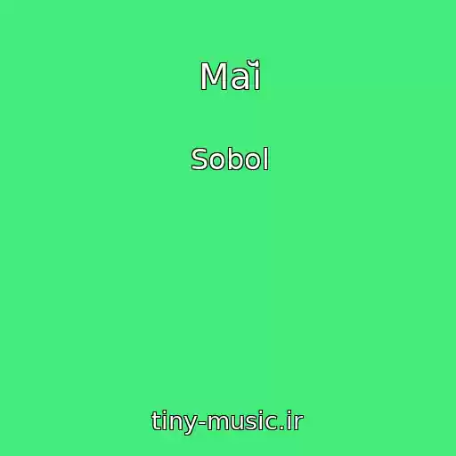 کاور آهنگ Maĭ از Sobol