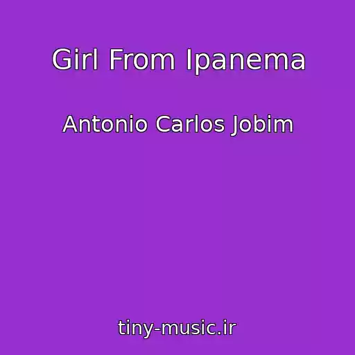 کاور آهنگ Girl From Ipanema از Antonio Carlos Jobim