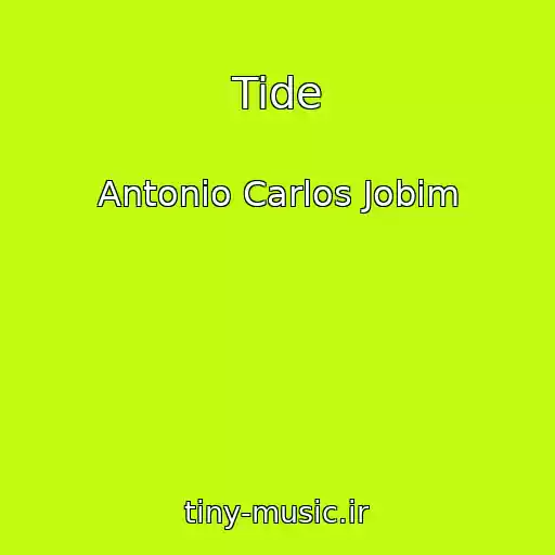 کاور آهنگ Tide از Antonio Carlos Jobim