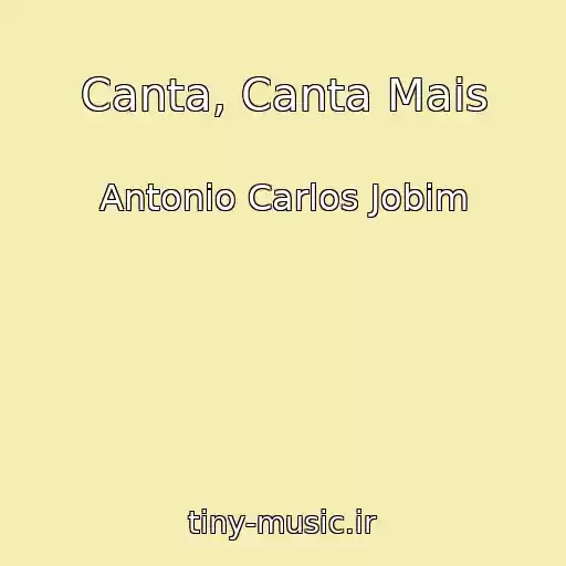 کاور آهنگ Canta, Canta Mais از Antonio Carlos Jobim