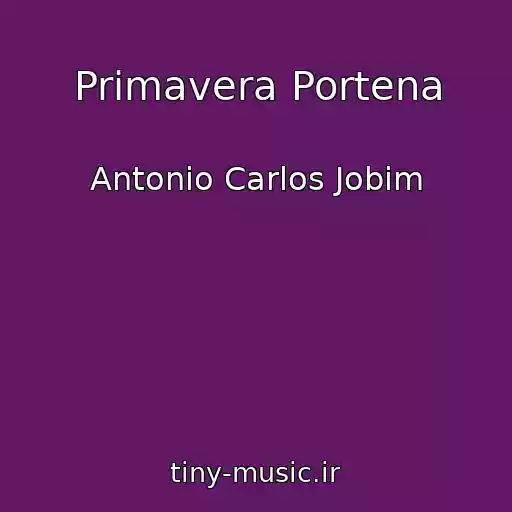 کاور آهنگ Primavera Portena از Antonio Carlos Jobim