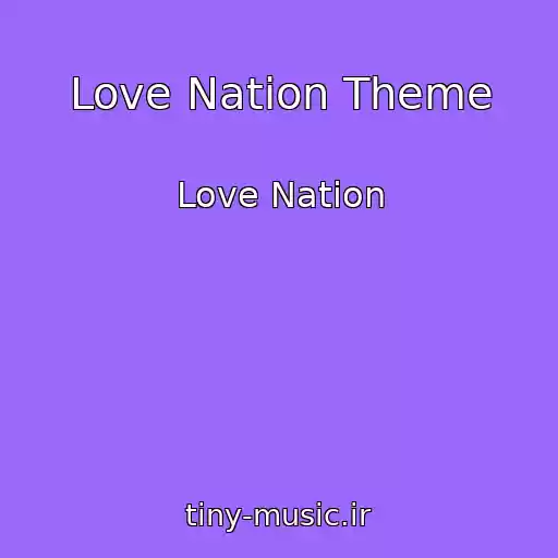کاور آهنگ Love Nation Theme از Love Nation
