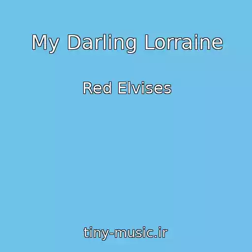 کاور آهنگ My Darling Lorraine از Red Elvises