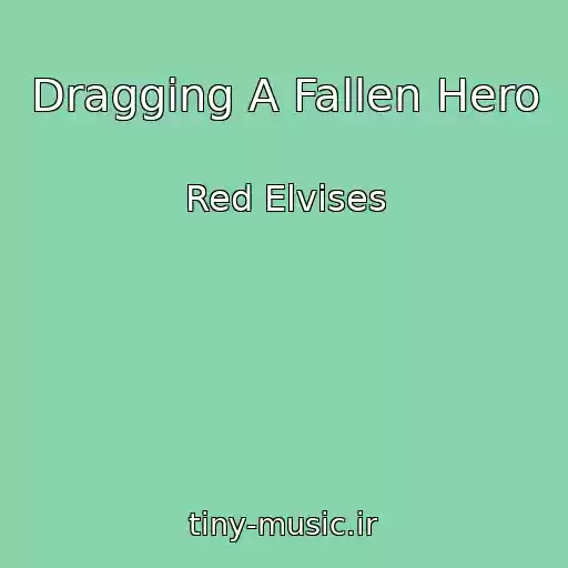 کاور آهنگ Dragging A Fallen Hero از Red Elvises