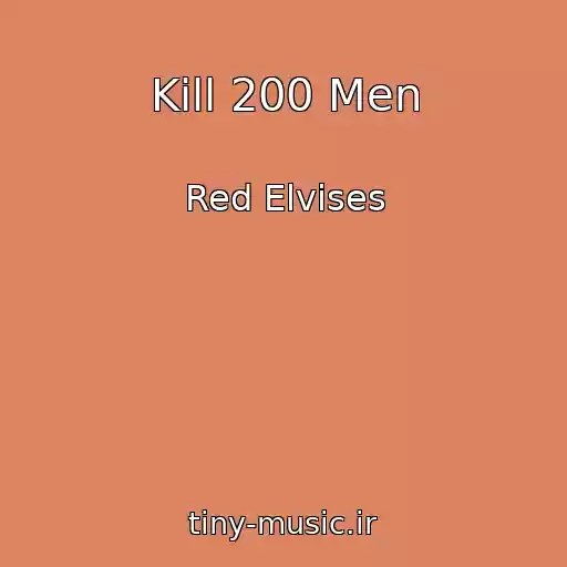 کاور آهنگ Kill 200 Men از Red Elvises