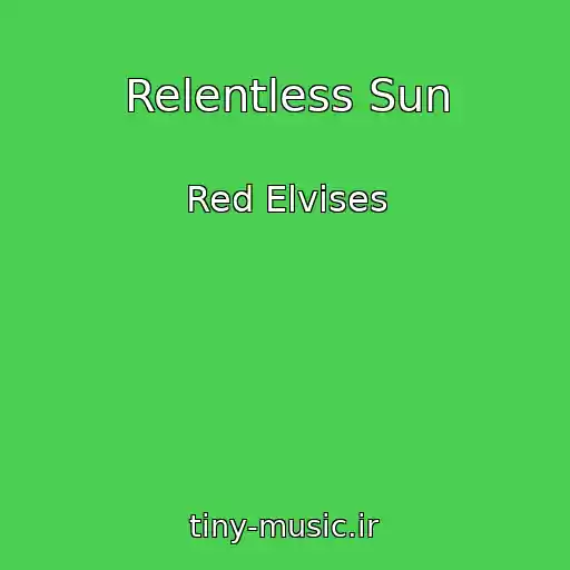 کاور آهنگ Relentless Sun از Red Elvises