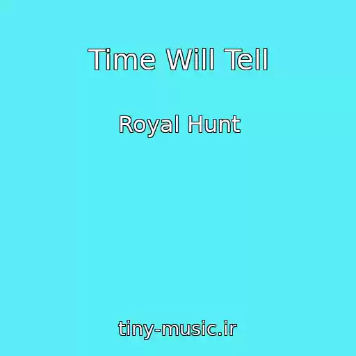 کاور آهنگ Time Will Tell از Royal Hunt
