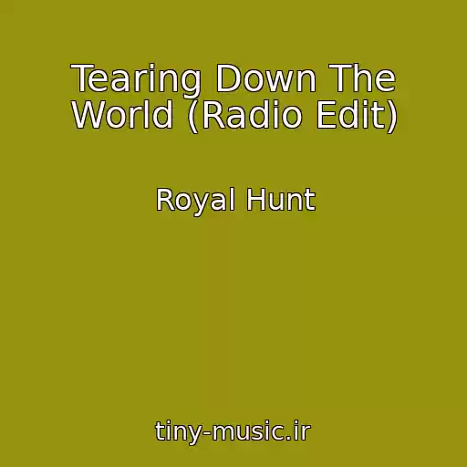 کاور آهنگ Tearing Down The World (Radio Edit) از Royal Hunt