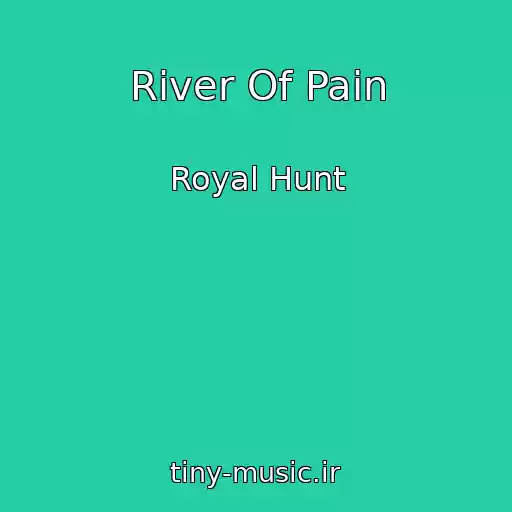 کاور آهنگ River Of Pain از Royal Hunt