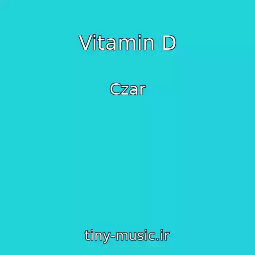 کاور آهنگ Vitamin D از Czar