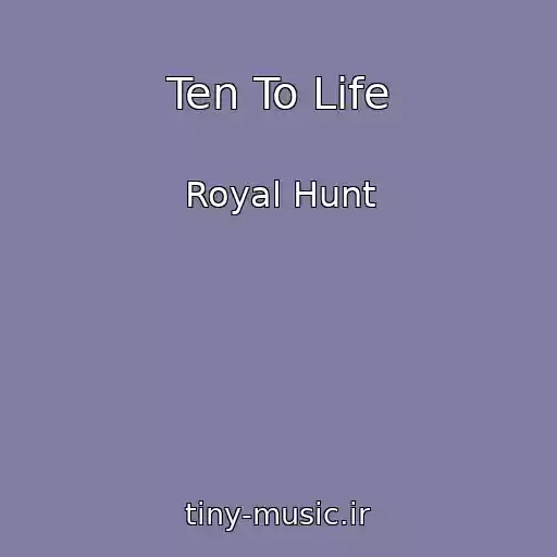 کاور آهنگ Ten To Life از Royal Hunt