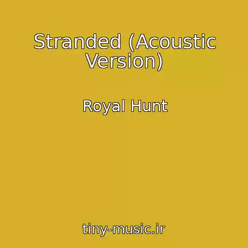 کاور آهنگ Stranded (Acoustic Version) از Royal Hunt