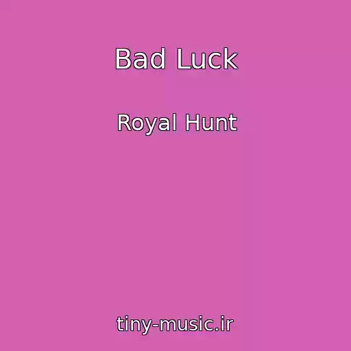 کاور آهنگ Bad Luck از Royal Hunt