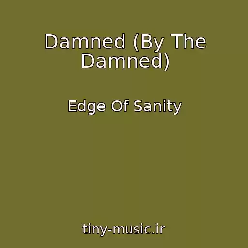 کاور آهنگ Damned (By The Damned) از Edge Of Sanity